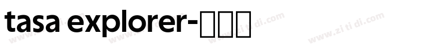 tasa explorer字体转换